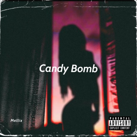 Candy Bomb | Boomplay Music