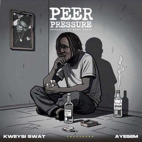 Peer Pressure ft. Ayesem | Boomplay Music