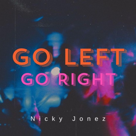 Go Left, Go Right | Boomplay Music