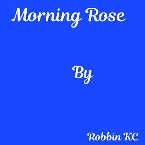 Morning Rose | Boomplay Music