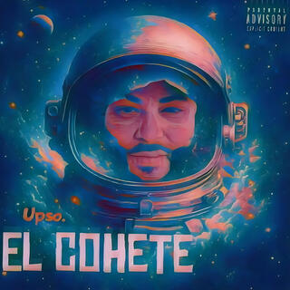 EL COHETE lyrics | Boomplay Music