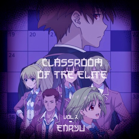 Re: Classroom of The Elite III (Echoes of Existence) | Boomplay Music