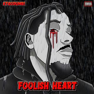 Foolish Heart