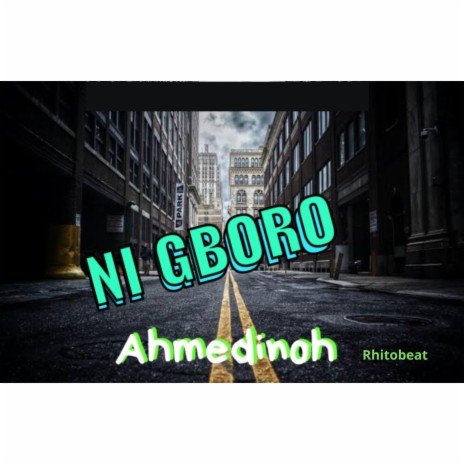 Ni Gboro ft. Rhitobeat