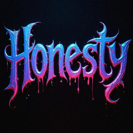 Honesty? | Boomplay Music