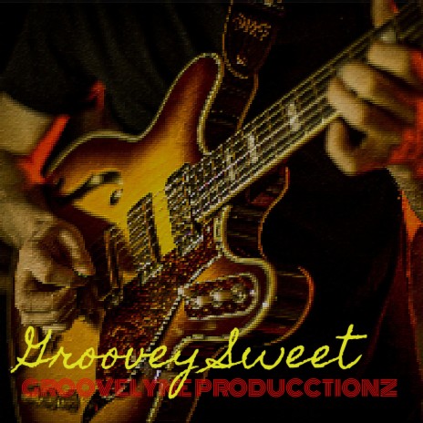 Groovey Sweet | Boomplay Music