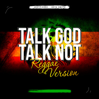 Talk God or Talk Not (Reggae Version)