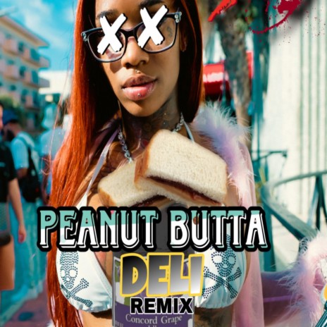 Peanut Butta (Deli) | Boomplay Music