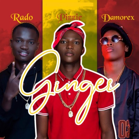 Ginger ft. Damorex & Pizzie | Boomplay Music