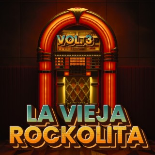 La Vieja Rockolita Vol. 3