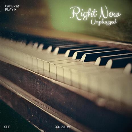 Right Now (Unplugged) | Boomplay Music