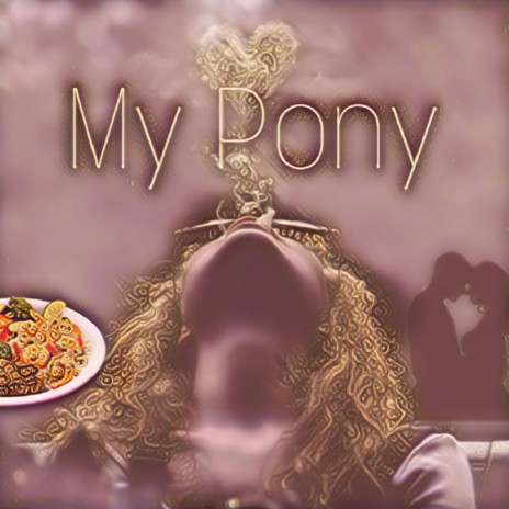 My Pony ft. New Speakers | Boomplay Music