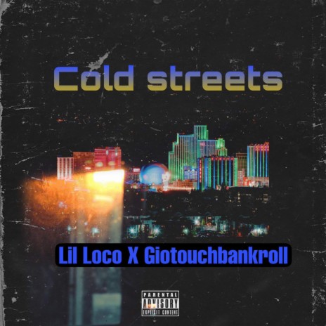Cold Streets ft. Giotouchbankroll