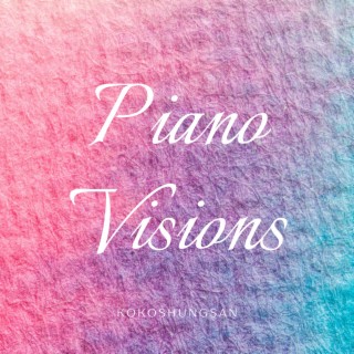 Piano Visions