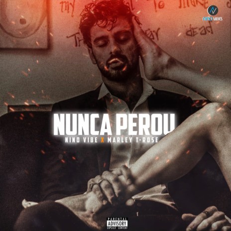 Nunca Perou ft. Marley T-Rose | Boomplay Music