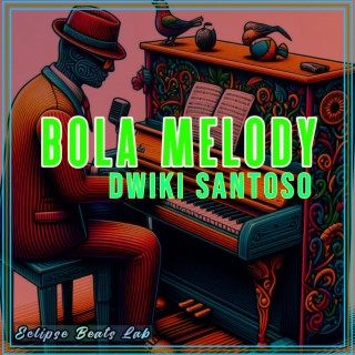 BOLA MELODY