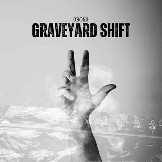 Graveyard Shift