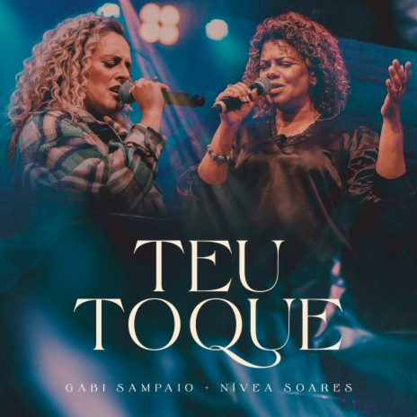 Teu Toque (Ao Vivo) ft. Nívea Soares | Boomplay Music