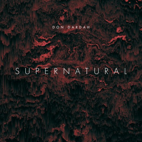 Supernatural ft. Don Dardah | Boomplay Music
