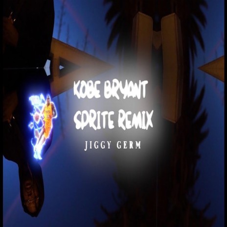Kobe Bryant Sprite (Remix) | Boomplay Music