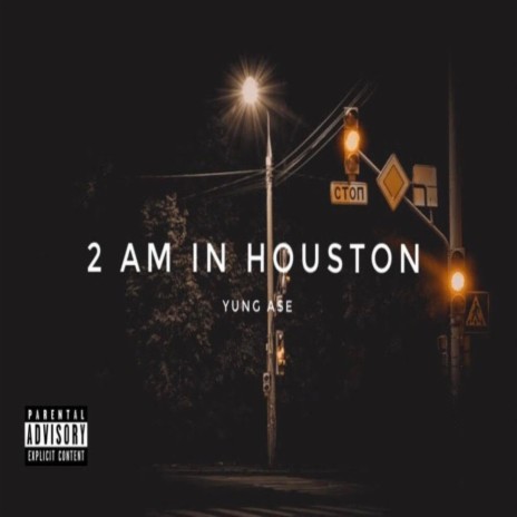 2am In Houston | Boomplay Music
