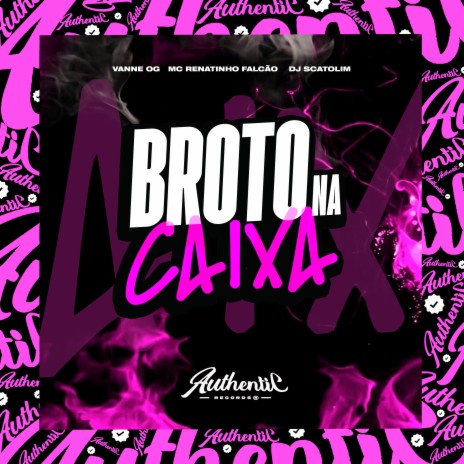 Broto na Caixa ft. dj Scatolim & Vanne OG | Boomplay Music