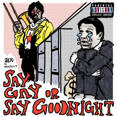 Say Gay or Say Goodnight ft. Money Nicca | Boomplay Music
