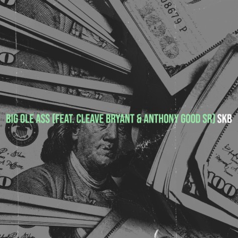 Big Ole Ass ft. cleave Bryant & Anthony good sr | Boomplay Music