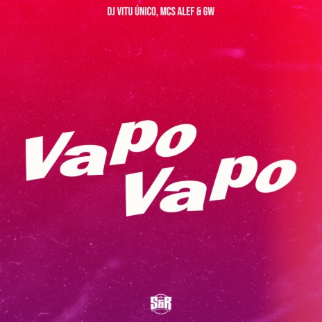 Vapo Vapo ft. MC Alef & MC Gw | Boomplay Music