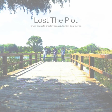 Lost The Plot | Boomplay Music