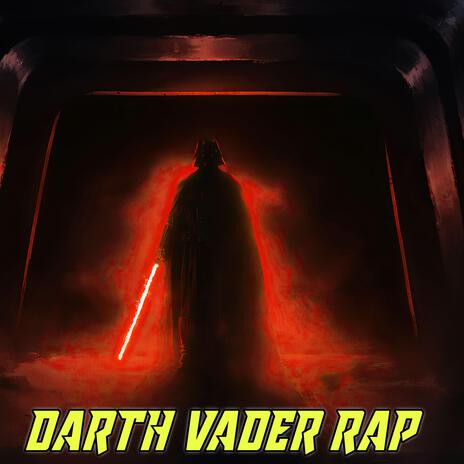 Darth Vader Rap, el padre de la oscuridad | Boomplay Music