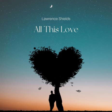 All This Love | Boomplay Music