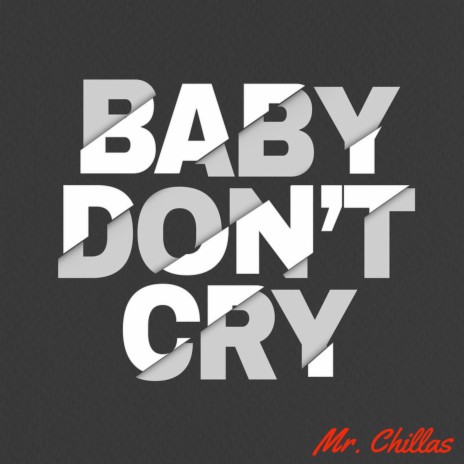 BABY DON'T CRY | Boomplay Music
