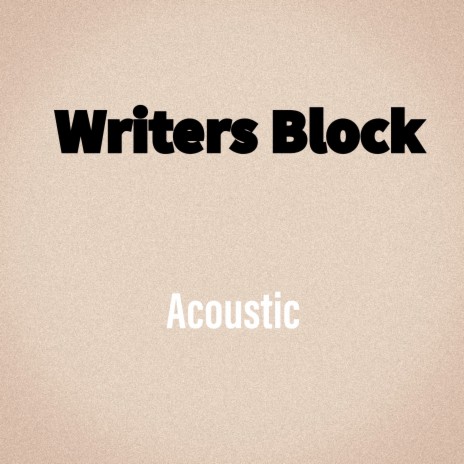 Writers Block (Acoustic) | Boomplay Music