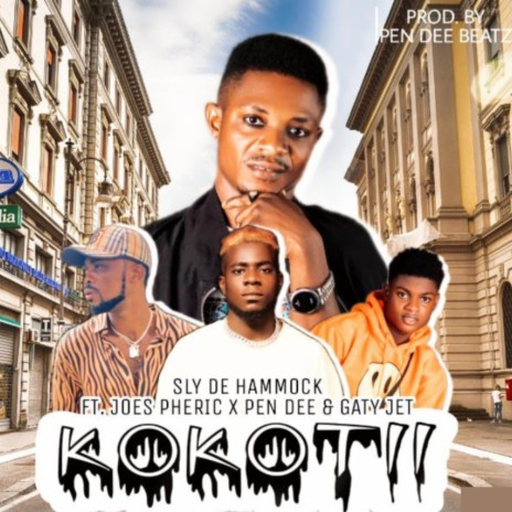 Kokotii ft. Joes Pheric, Gaty Jet & Pen Dee