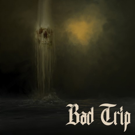 Bad Trip | Boomplay Music