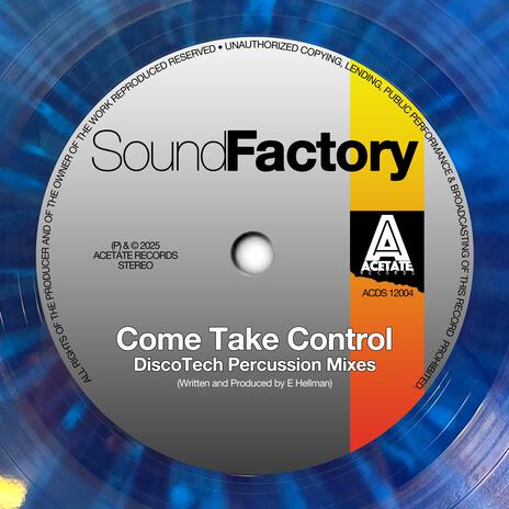 Come Take Control (DiscoTech Percussion Mix)