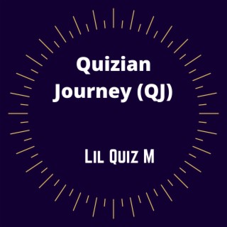 Quizian Journey (QJ)
