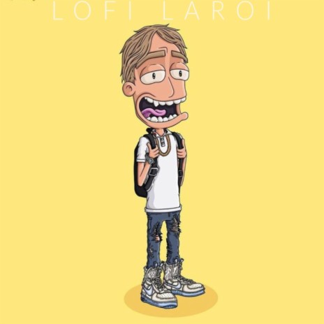 Lofi Laroi | Boomplay Music