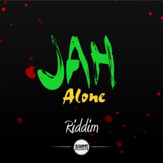JAH Alone Riddim