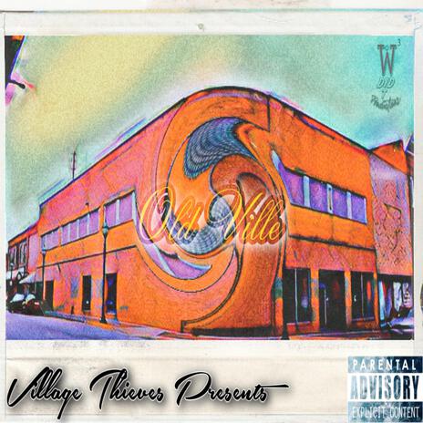 Old Ville ft. Village Thieves | Boomplay Music