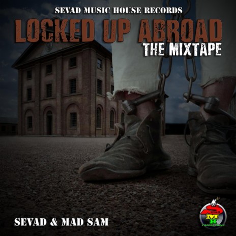 Locked up Abroad ft. Sevad | Boomplay Music