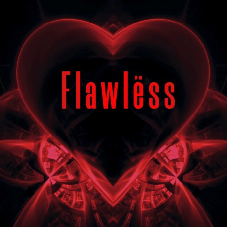 Flawlëss | Boomplay Music