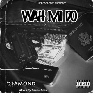 Wah Mi Do lyrics | Boomplay Music