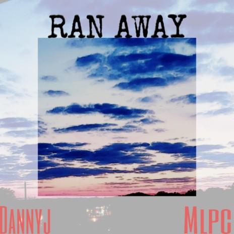 Ran Away (feat. Mlpc) | Boomplay Music