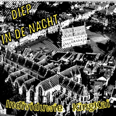 Diep in de nacht ft. KingKai & El Trappo beats
