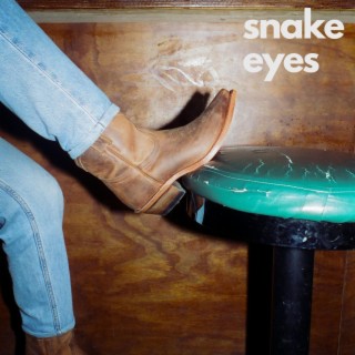 snake eyes lyrics | Boomplay Music