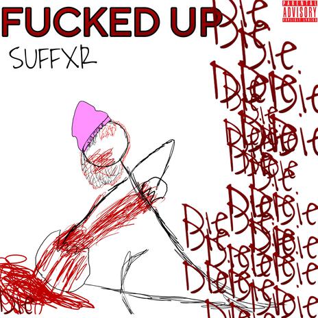 fucked up | Boomplay Music