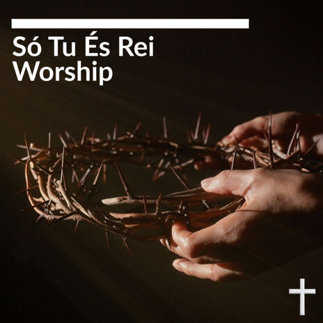 Só Tu És Rei Worship | Boomplay Music