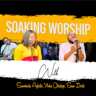 Soaking Worship (Pt. 2)